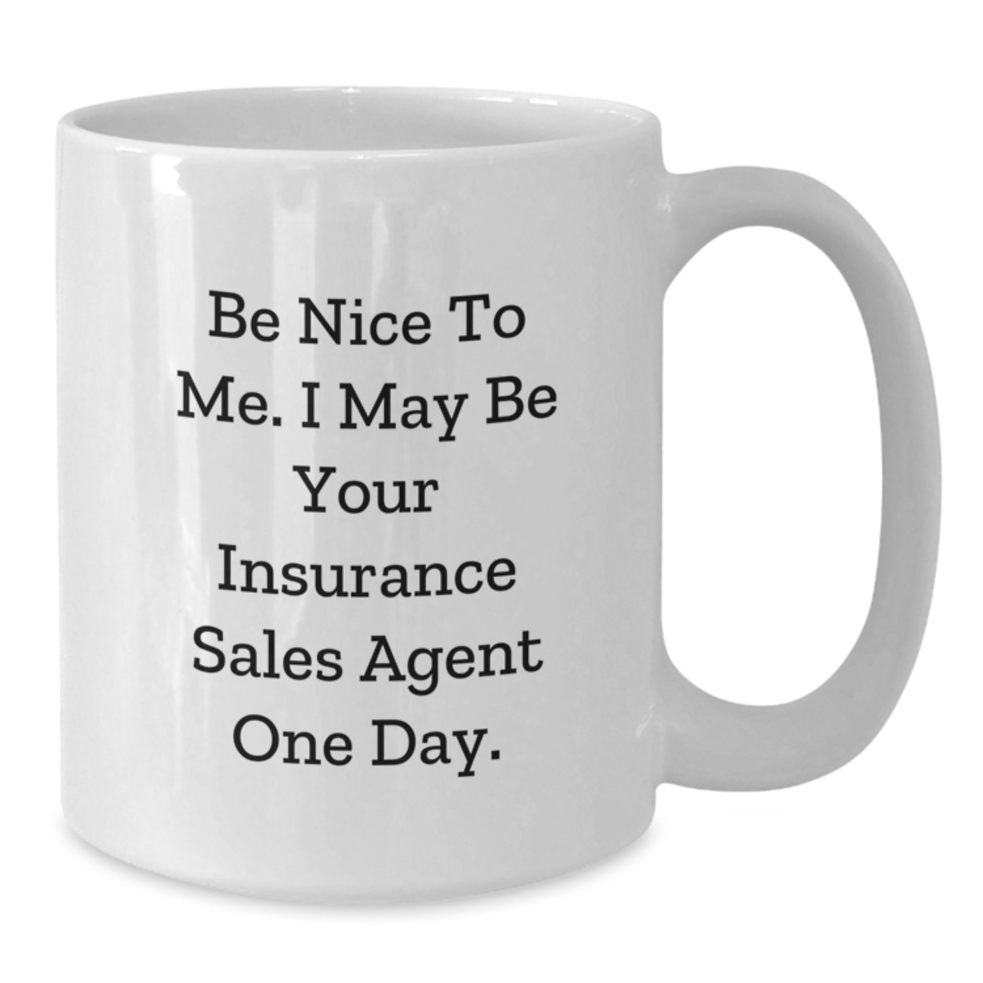 Funny Quote White Coffee Mug Gifts for Insurance Sales Agent Friends - Additional