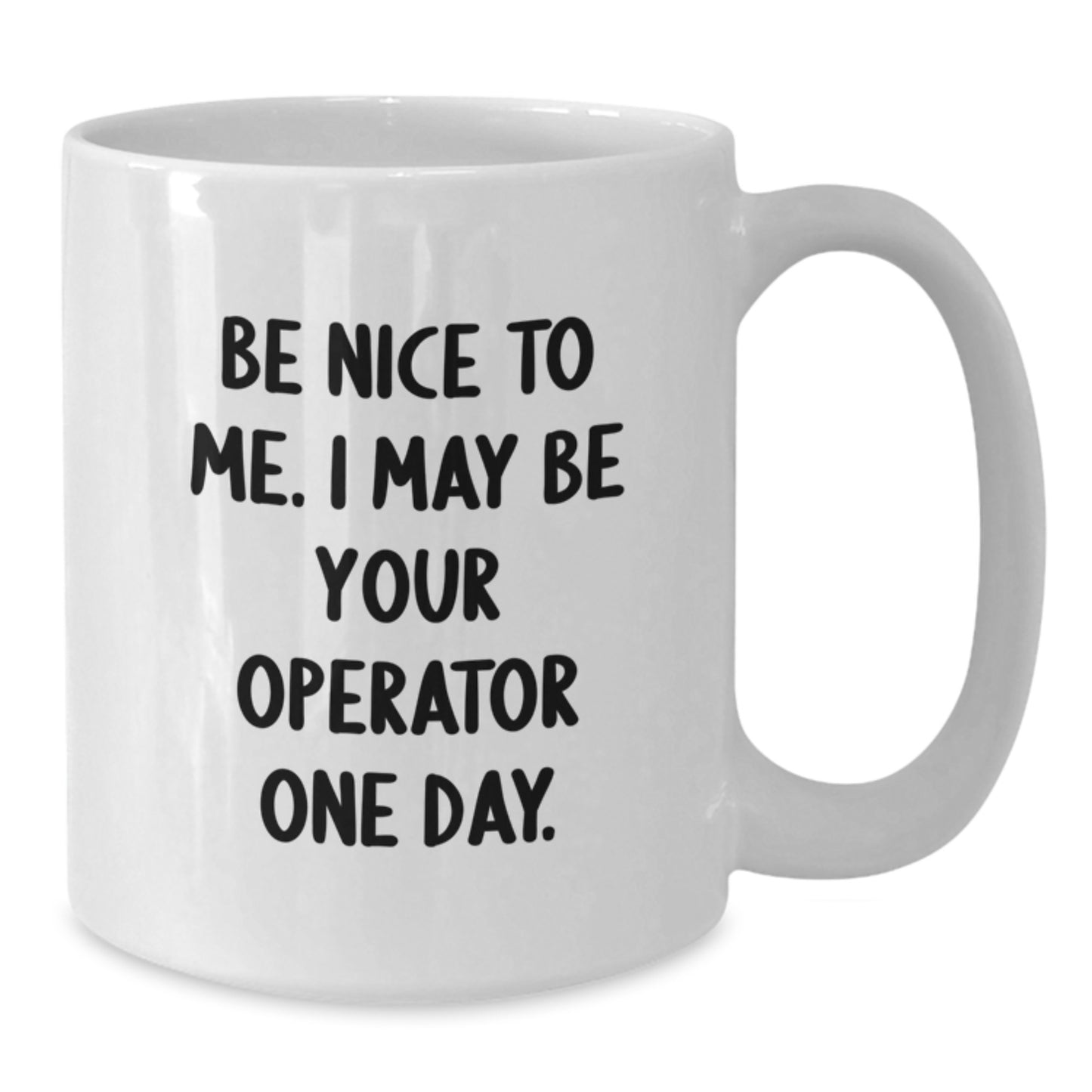 Funny Operator Gifts for Friends from Coworkers - White Coffee Mugs with Be Nice To Me Quote - Christmas Unique - Additional
