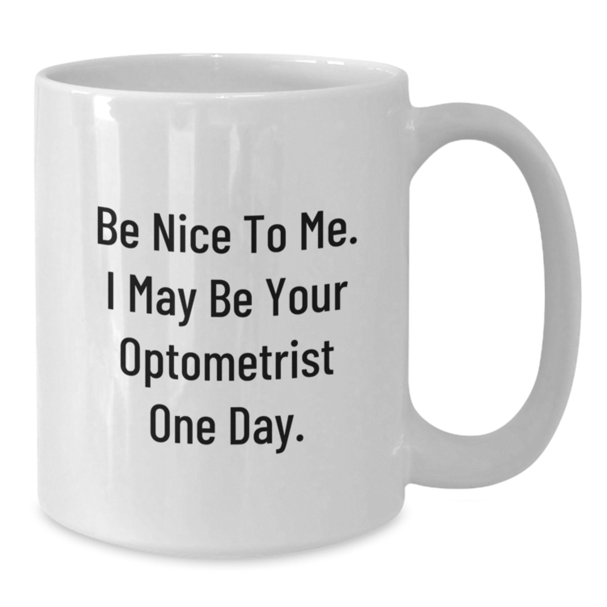 Funny Optometrist White Coffee Mug, Nice Gifts from Friends, for Men or Women Optometrist at Christmas - Additional