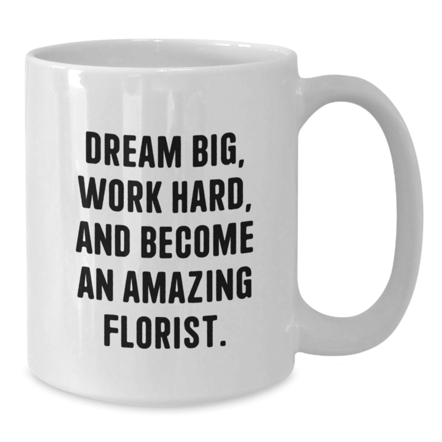 Funny Inspirational White Coffee Mug Gifts from Florist Friends for Florist - Additional