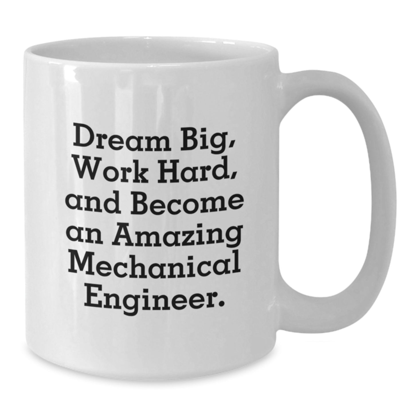 Funny Inspirational Mechanical Engineer Gifts - White Coffee Mugs for Men - Christmas Unique Gifts from Friends to Men Working Hard, Dream Big and Become an Amazing Mechanical Engineer - Additional