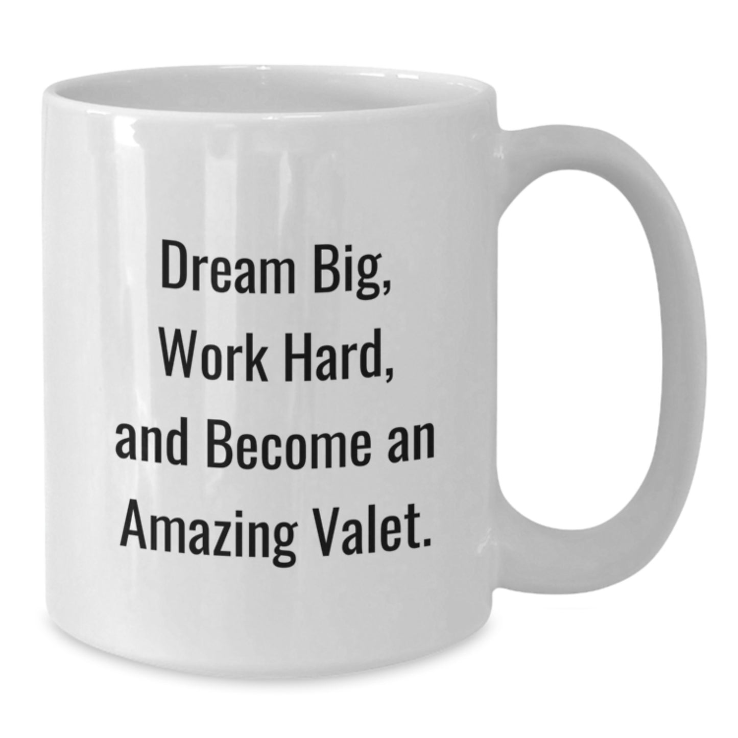 Funny Valet Gifts from Friends for Birthday - White Coffee Mug, 'Dream Big, Work Hard, And Become An Amazing Valet.' Quote, Gifts for Valet - Additional