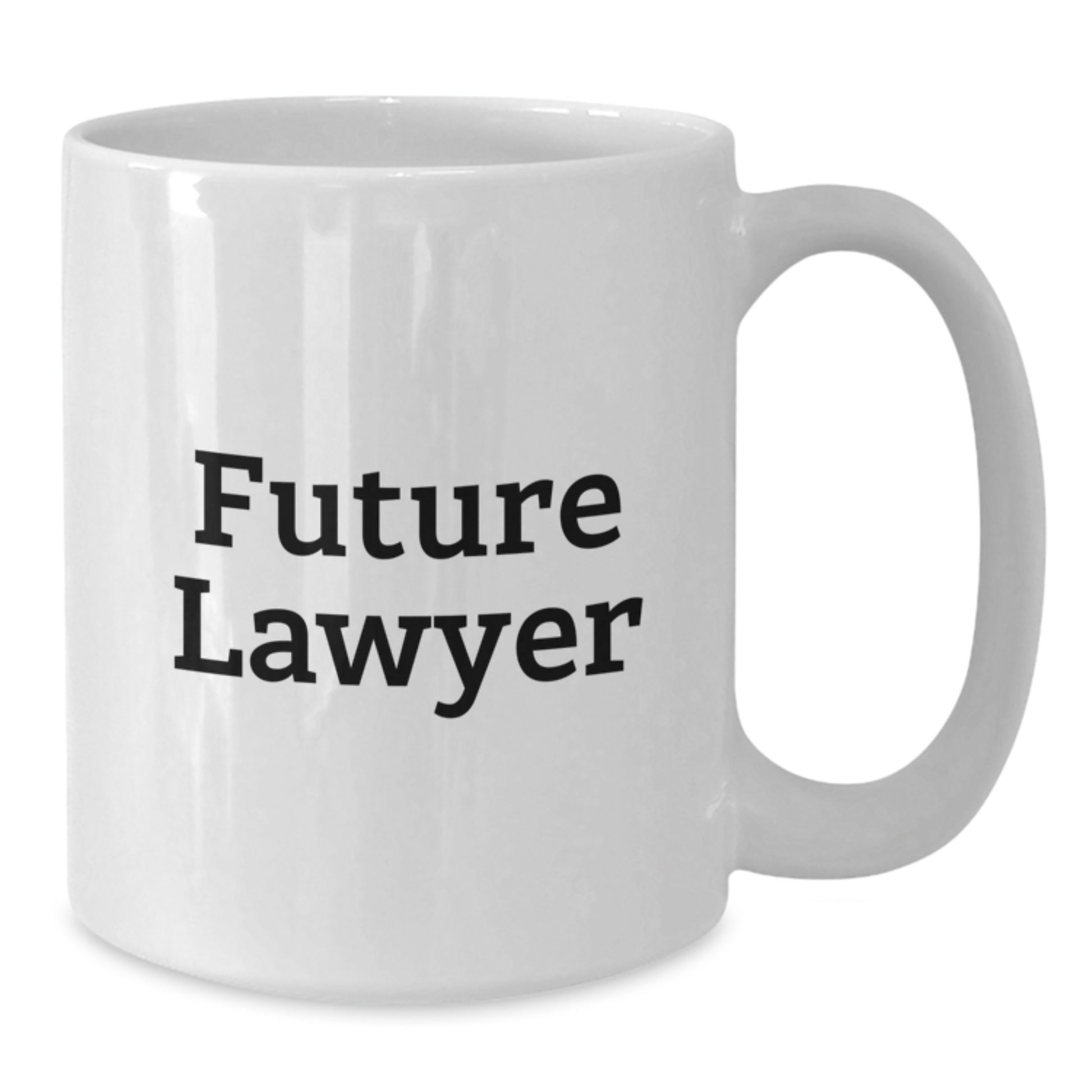 Funny Future Lawyer Quotes White Coffee Mug Gifts from Friends for Men's Birthday, 11oz or 15oz Capacity, Microwave and Dishwasher Safe - Additional