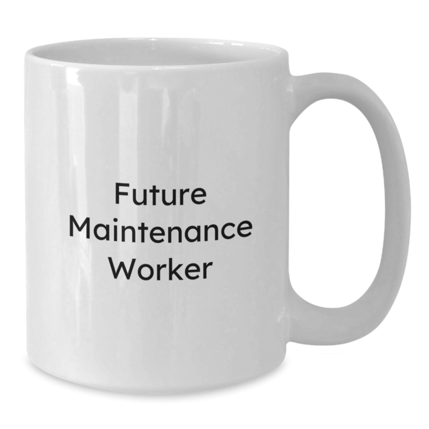 Funny Maintenance Worker Gifts for Birthday - White Coffee Mug 'You're the Future' for Men from Family, Friends, or Coworkers - Additional
