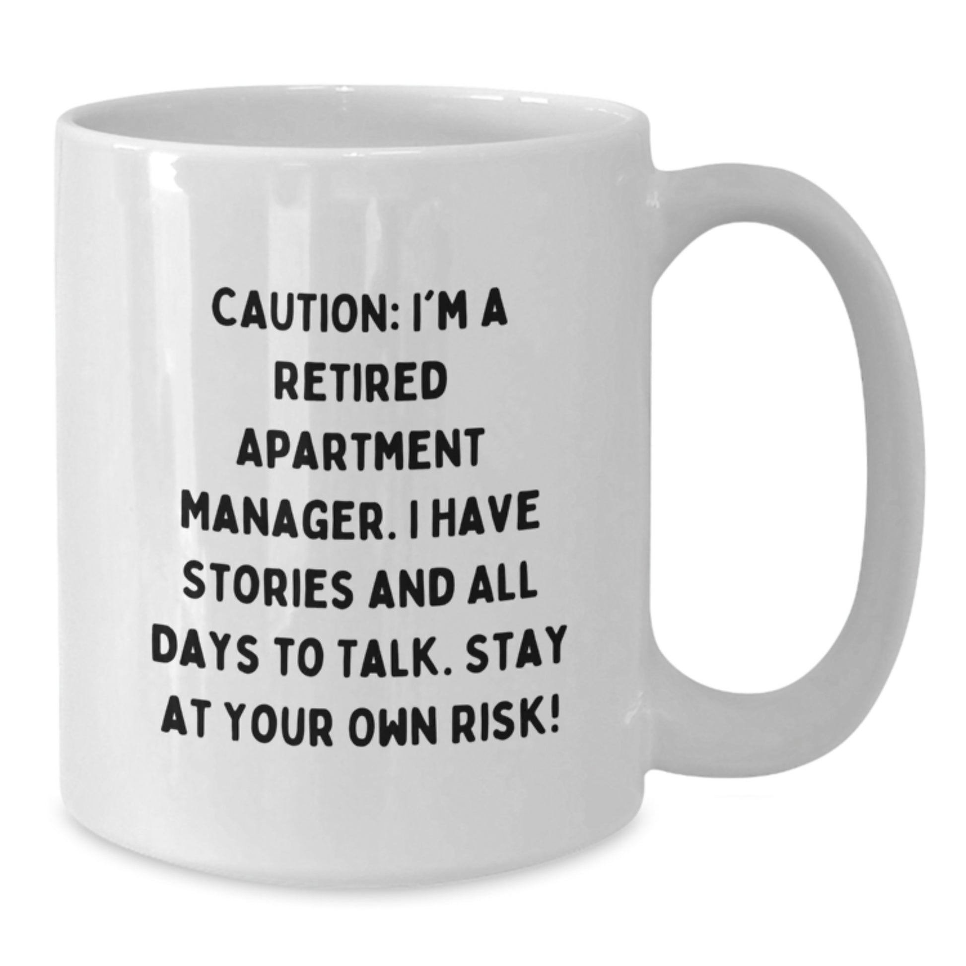 Funny Gift for Apartment Managers - White Coffee Mug from Friends and Family - Additional