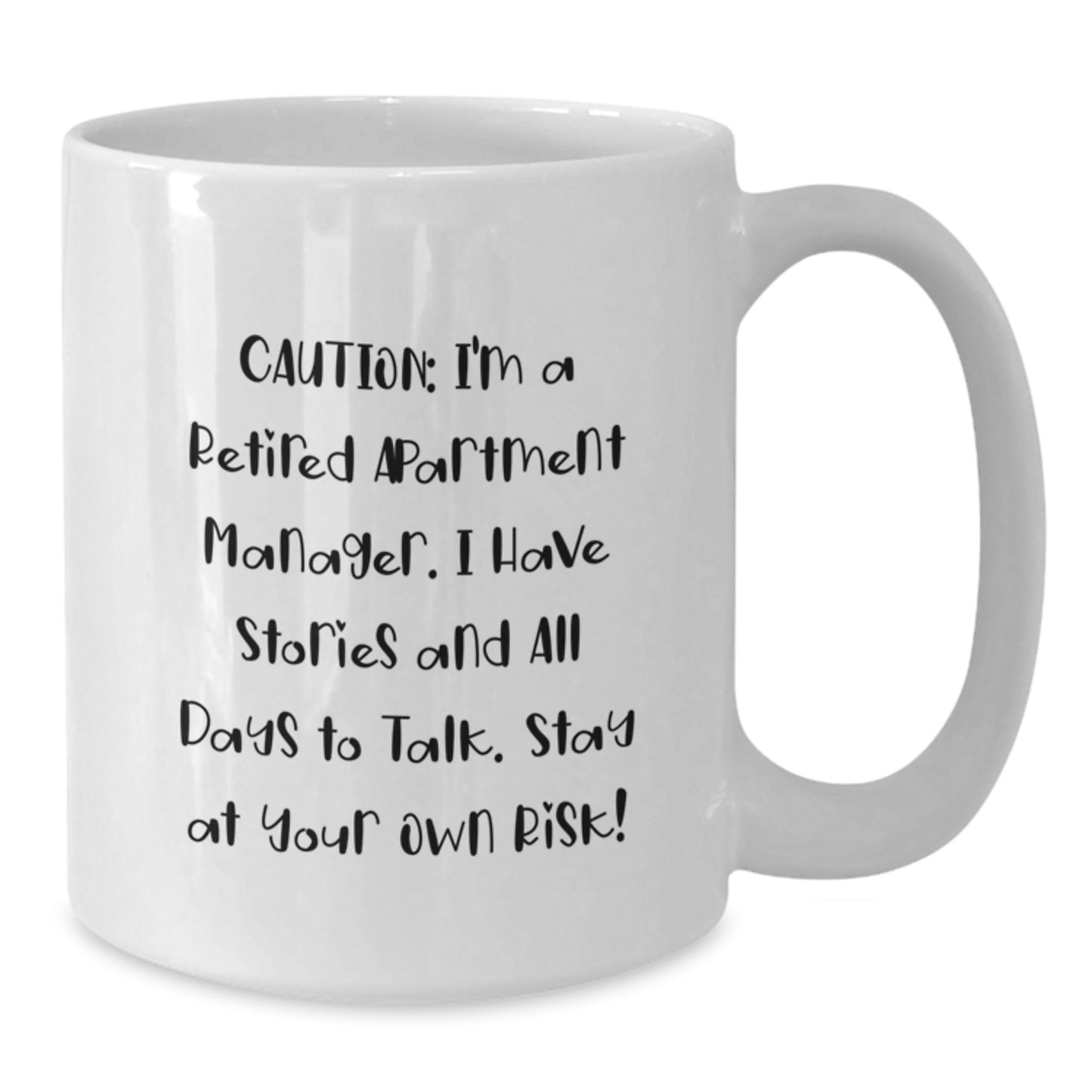 Funny Apartment Manager Gifts from Friends - Caution: I'm A Retired Apartment Manager, White Coffee Mug for Apartment Manager, Christmas Unique Gifts - Additional