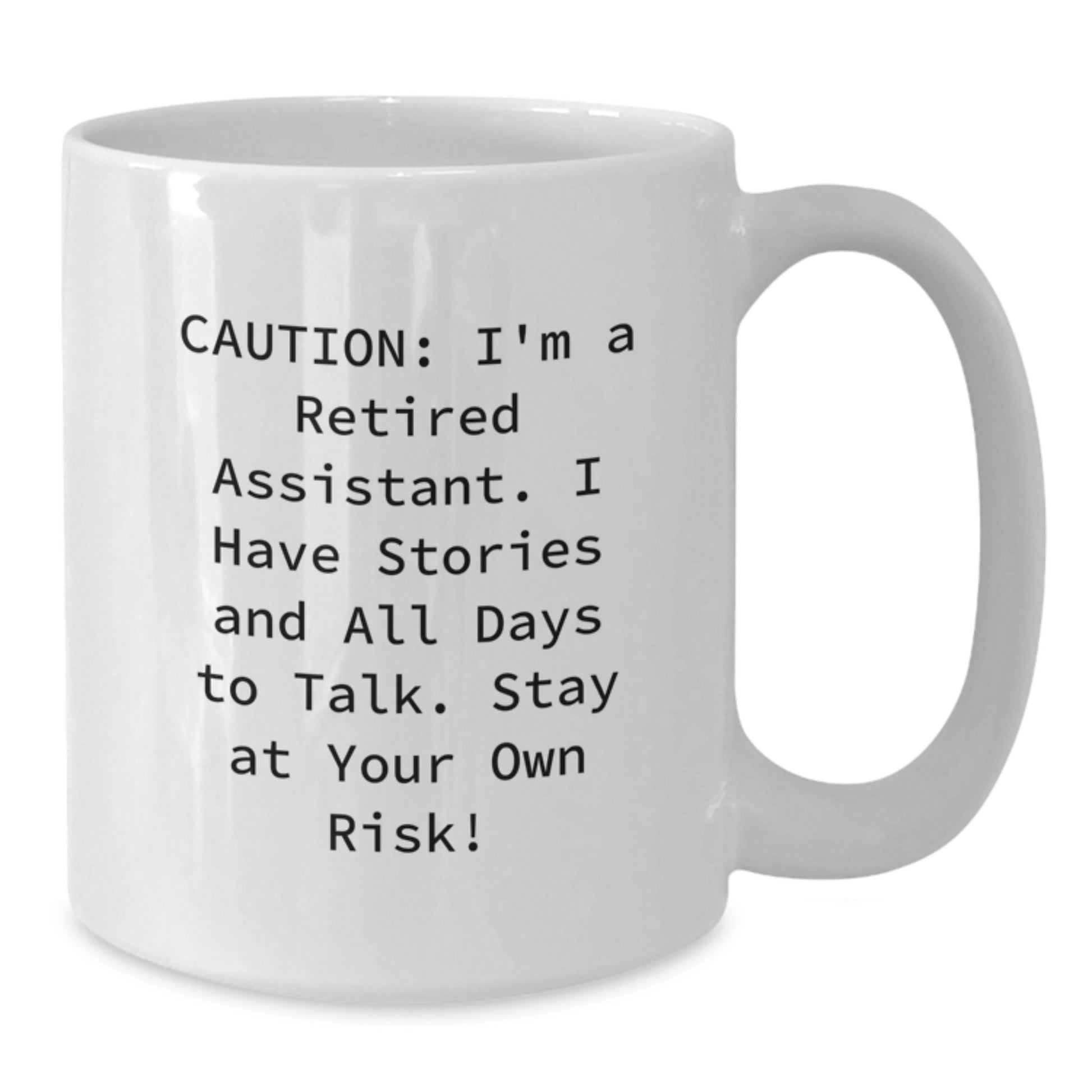 Funny Assistant Gifts - Stay At Your Own Risk! White Coffee Mug for Assistant Lovers - Christmas Unique Gift for Assistant from Friends - Additional