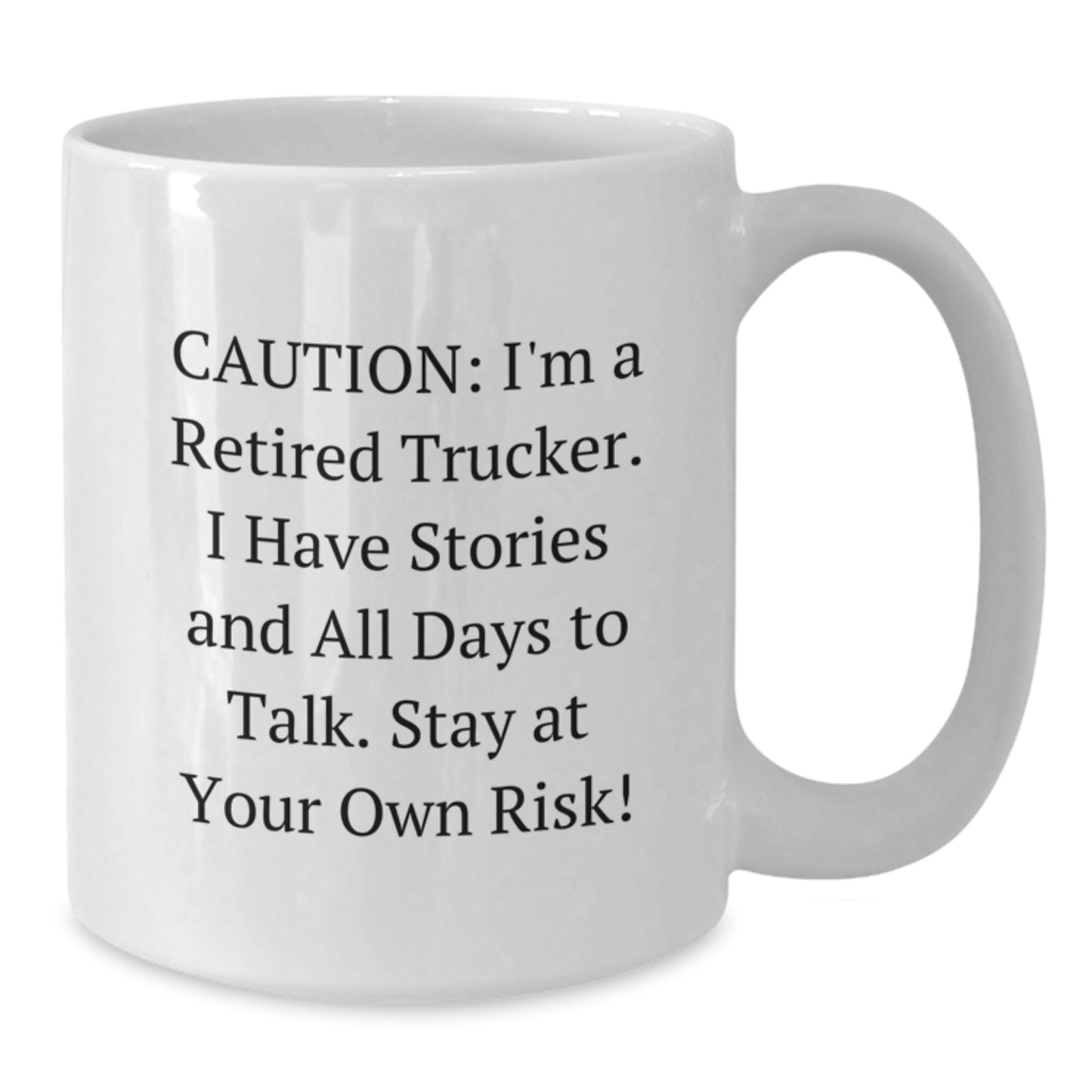 Funny Trucker Gifts from Men to Trucker Friends, White Coffee Mug, Caution: I'm A Retired Trucker - Unique Christmas Unique Gifts - Additional