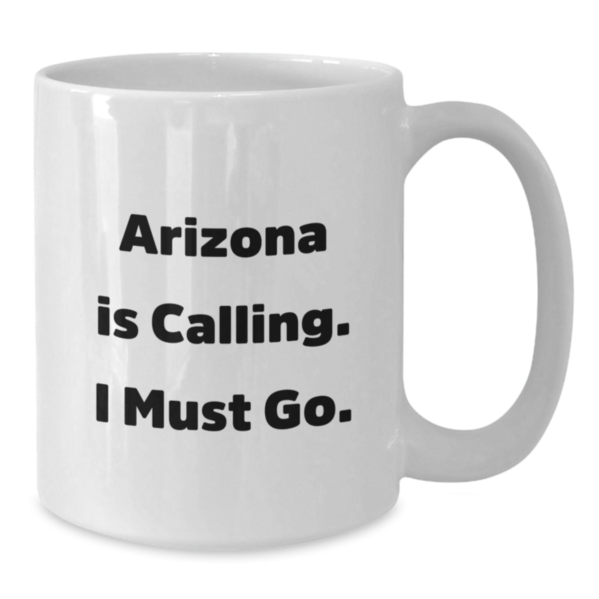 Funny Arizona White Coffee Mugs Gifts from Men to Friends and Family - 'Arizona Is Calling. I Must Go.' Quote on Birthday Unique Gifts - Additional