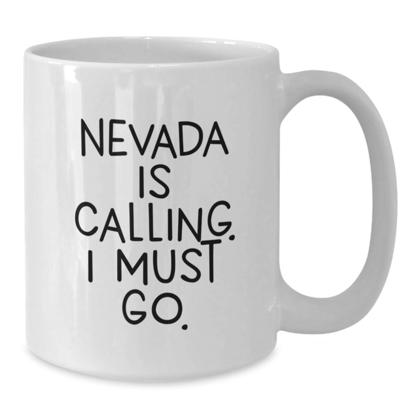 Nevada White Coffee Mug Funny Quote Gifts from Men to Women for Christmas - 11oz or 15oz Ceramic - Additional
