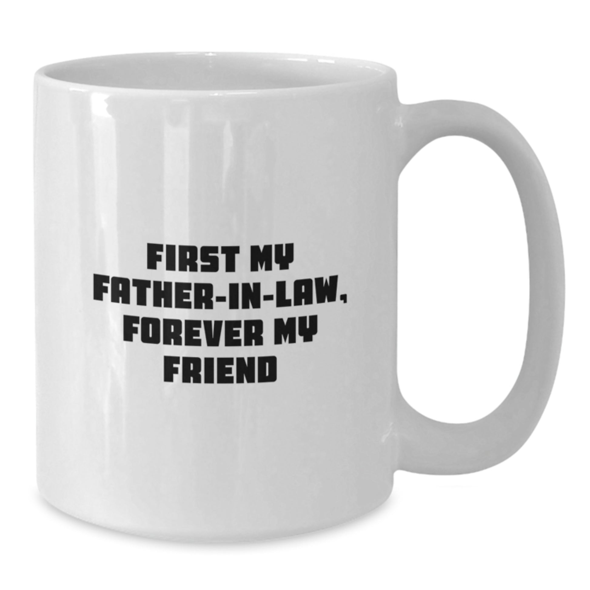 Funny Father-in-law Gifts, White Coffee Mug, 'First My Father-in-law, Forever My Friend', Christmas Unique - Additional