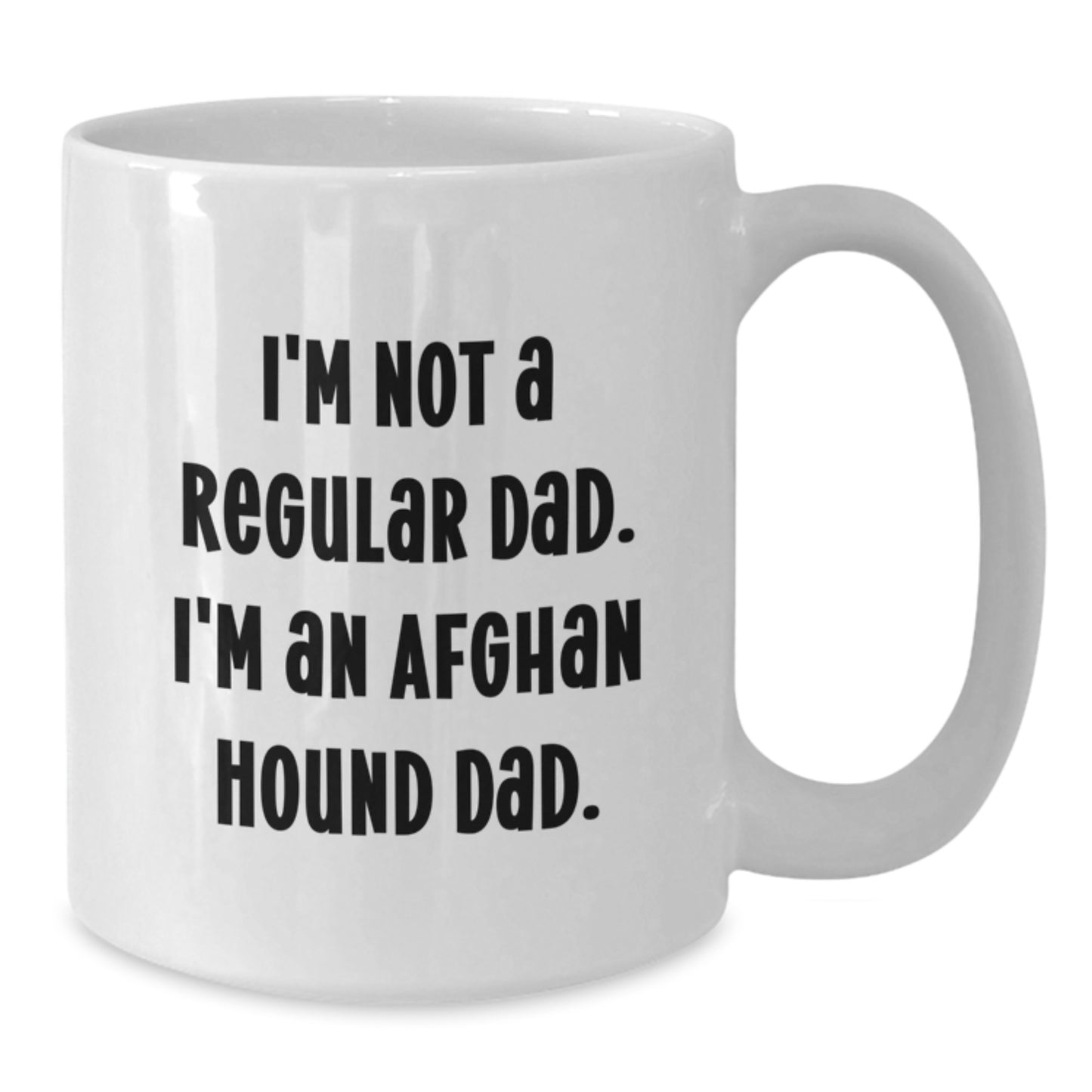 Funny Afghan Hound Dog Gifts for Dad, Christmas Unique Mugs from Husband, White Coffee Mug with I'm Not A Regular Dad. I'm An Afghan Hound Dad. Quote, Ceramic, 11oz or 15oz Capacity - Additional