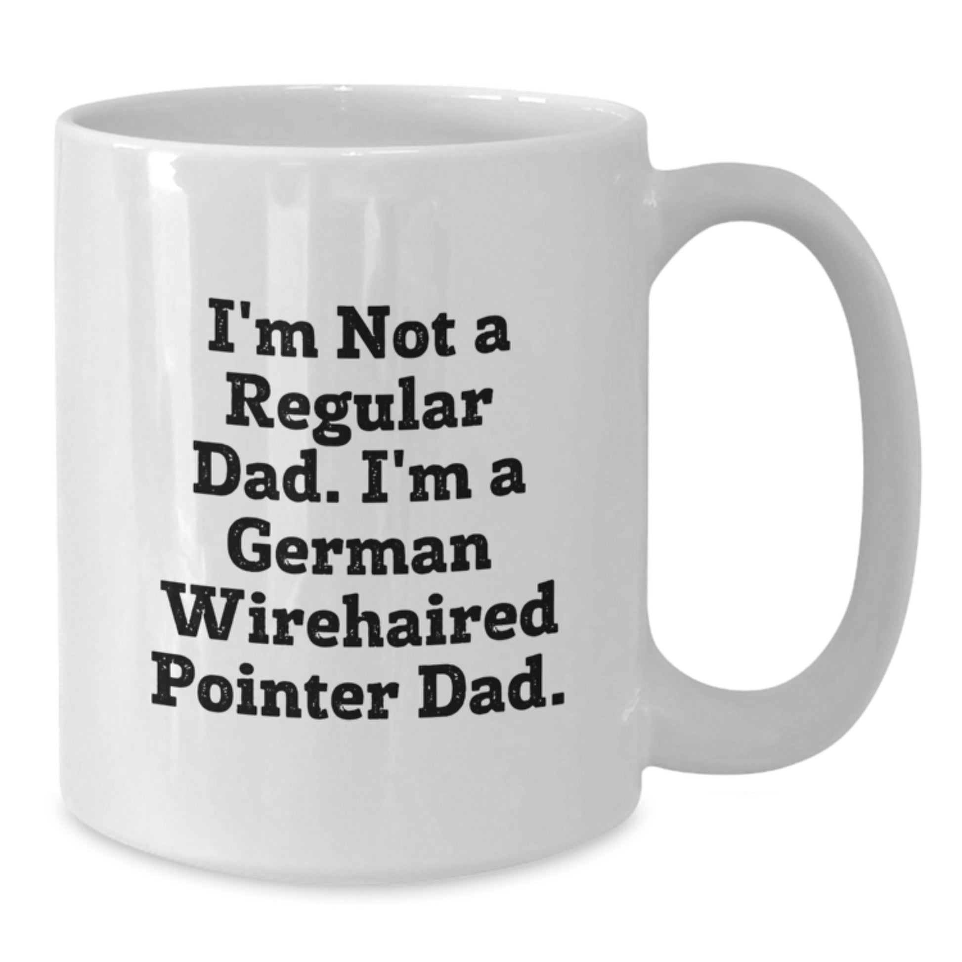 Funny German Wirehaired Pointer Dog Gifts from Dad to German Wirehaired Pointer Dad, White Coffee Mug, Christmas Unique - Additional