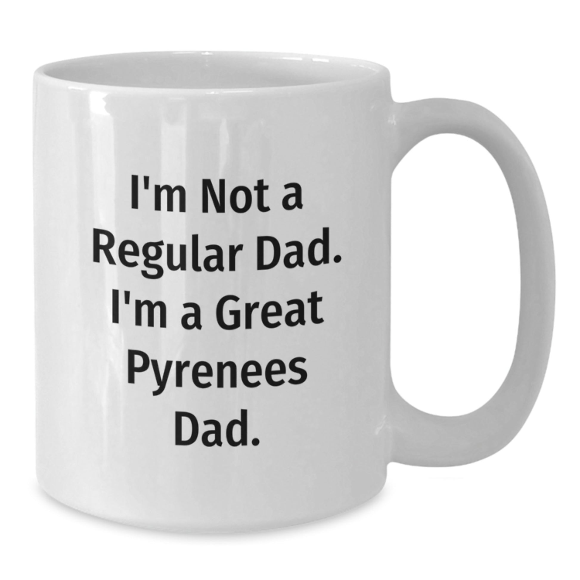 Great Pyrenees Dog Lover Gifts, Funny White Coffee Mug, I'm Not A Regular Dad, Men's Christmas Unique - Additional