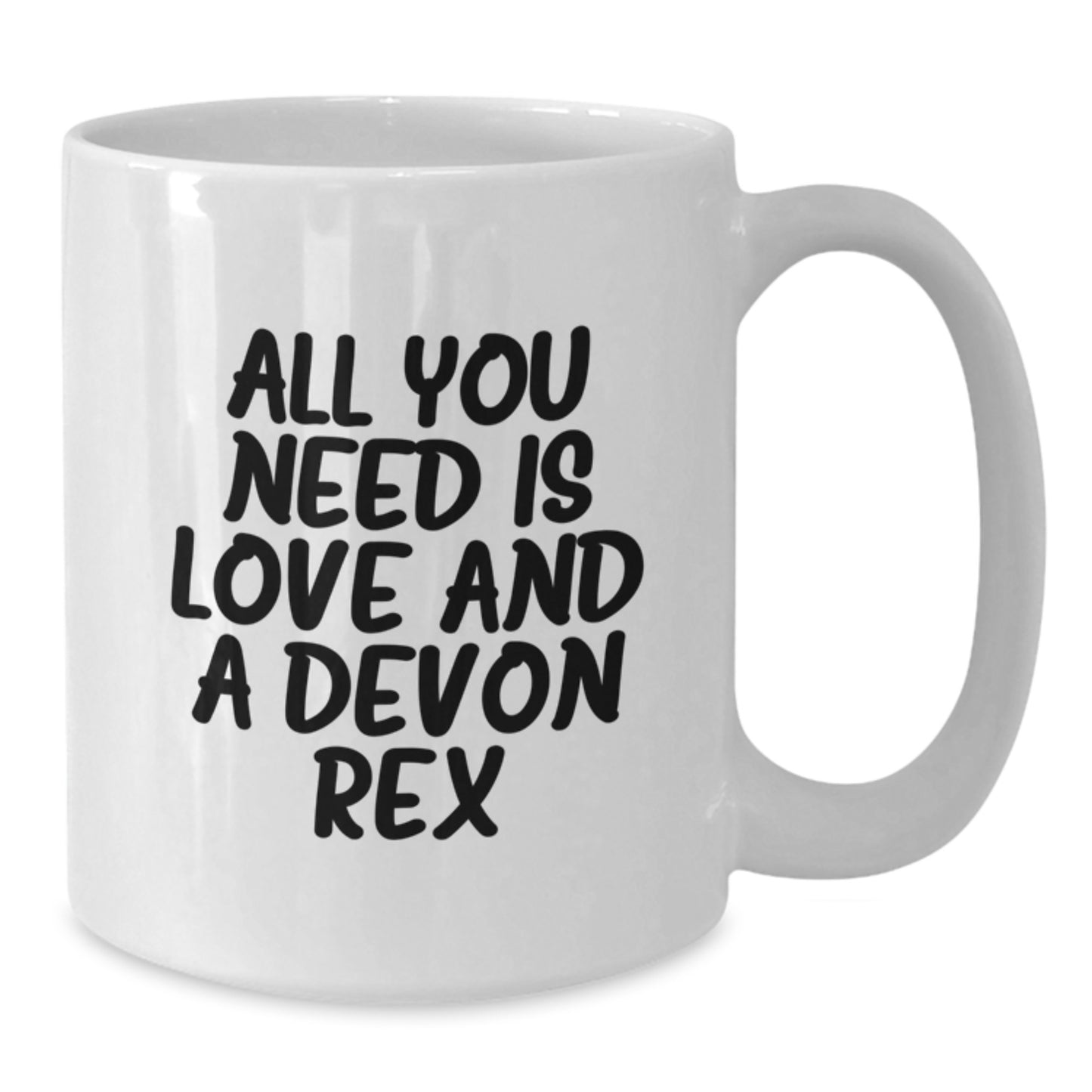 Funny Devon Rex Cat Lovers Gifts from Friends and Family for Birthday - 'All You Need Is Love And A Devon Rex' Quote on White Coffee Mug - Additional