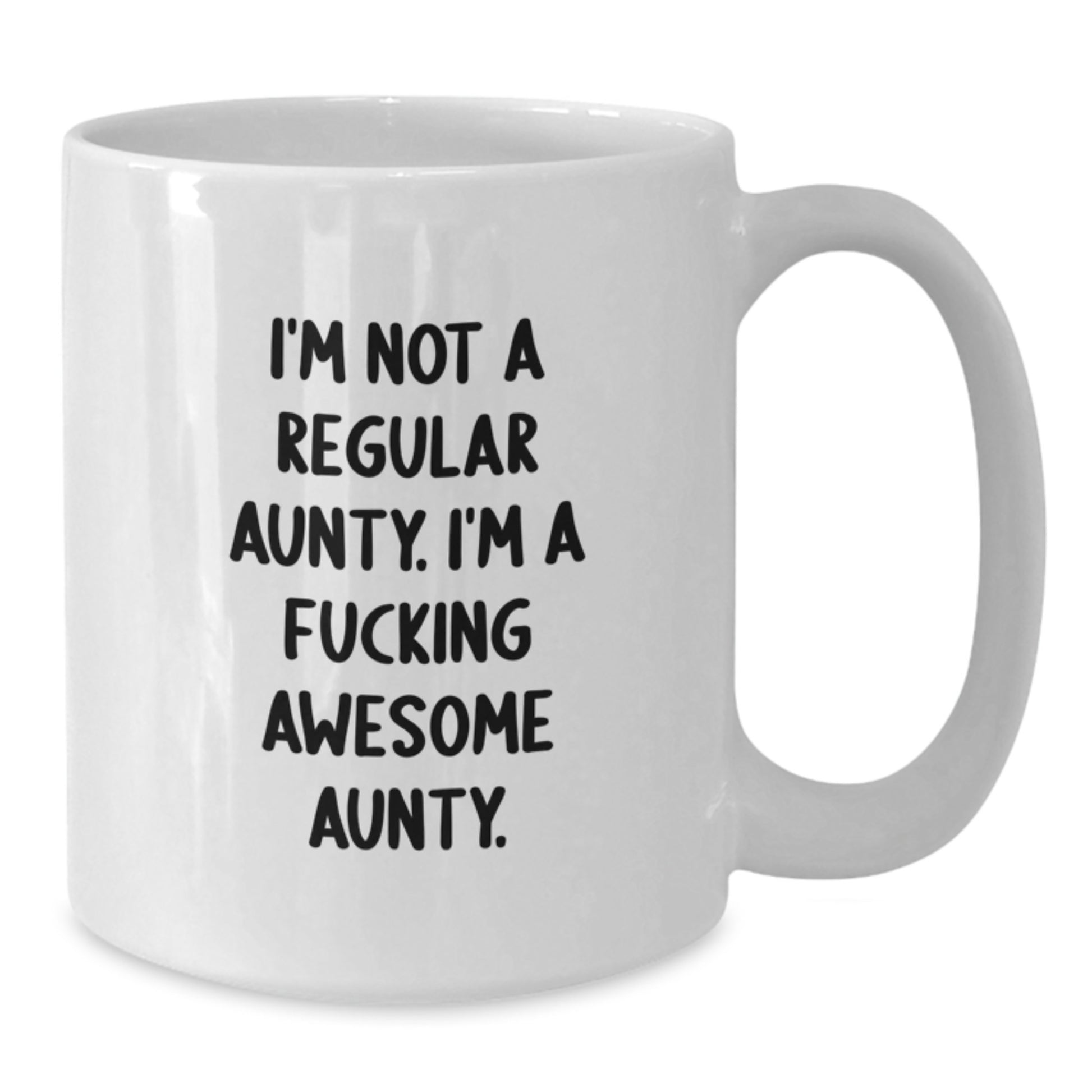 Funny Aunty Gifts, Unique White Coffee Mugs, Awesome Aunty Christmas Unique Gifts from Family, Gift for Awesome Aunty, I'm Not A Regular Aunty. I'm A F--king Awesome Aunty. on White Ceramic Mug - Additional