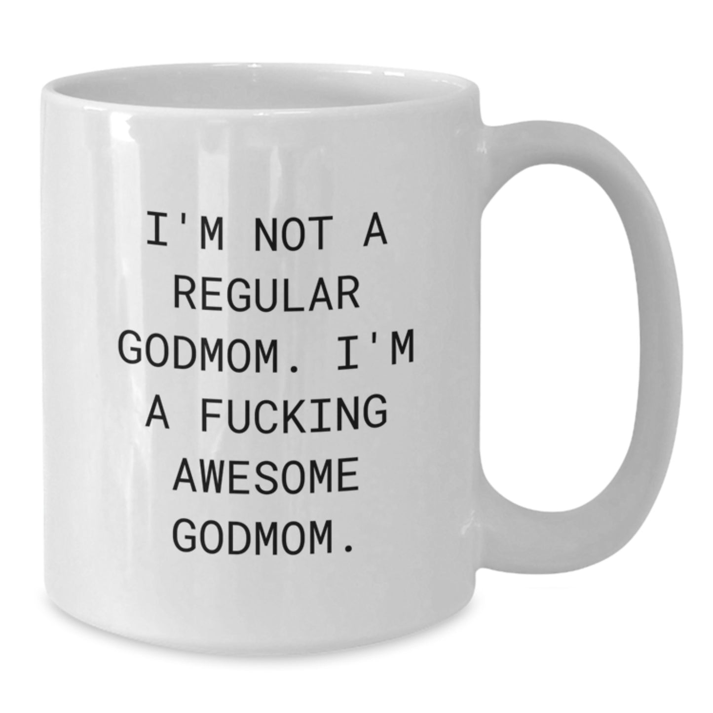 Funny Godmom White Coffee Mug Gifts from Family to Godmom, Unique Christmas Unique Gifts, Godmom is Not A Regular Godmom, White Ceramic Mug, Perfect Godmom Gift - Additional
