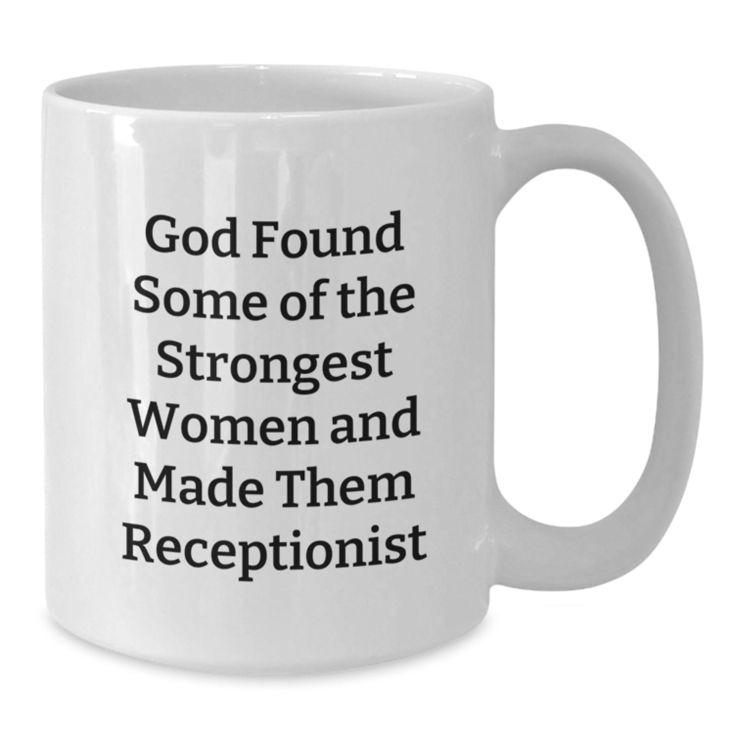 Funny Quotes for Receptionist, White Coffee Mug, Gifts from Friends, Unique Christmas Unique Gifts for Receptionist - Additional