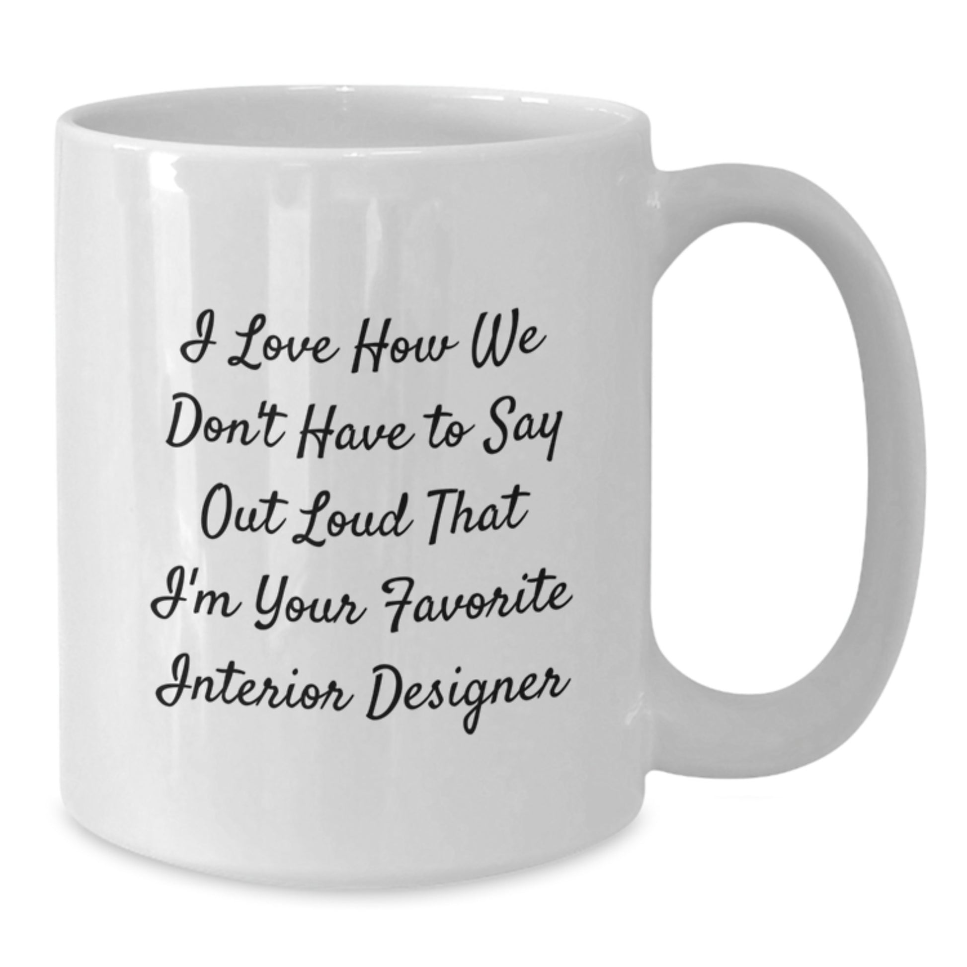 Funny Interior Designer Gifts from Friends to Men, Unique White Coffee Mug for Christmas Unique Gifts - Additional