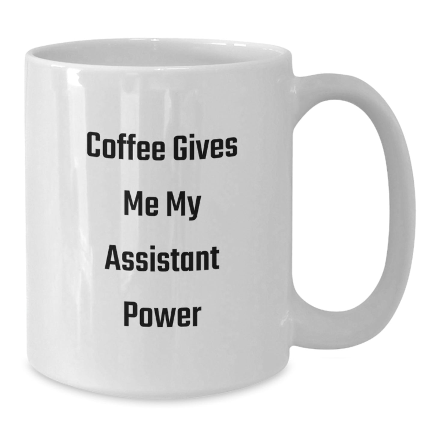 Christmas Assistant Unique Gifts from Friends Ceramic White Coffee Mug 'Coffee Gives Me My Assistant Power' - Perfect for Men, Women, and Coworkers - Additional