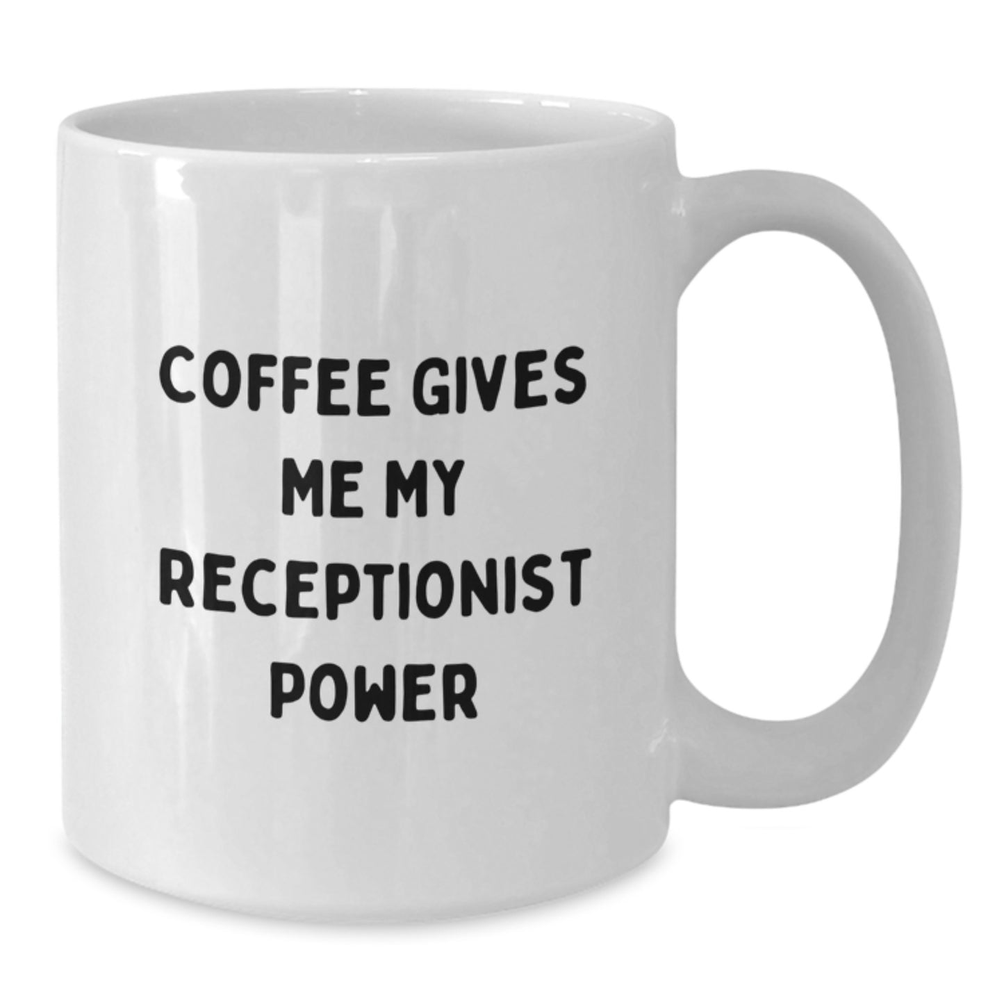 Funny Receptionist Gifts for Her, Coffee Gives Me My Receptionist Power, Birthday Unique Gifts from Friends, 11oz or 15oz White Coffee Mug - Additional