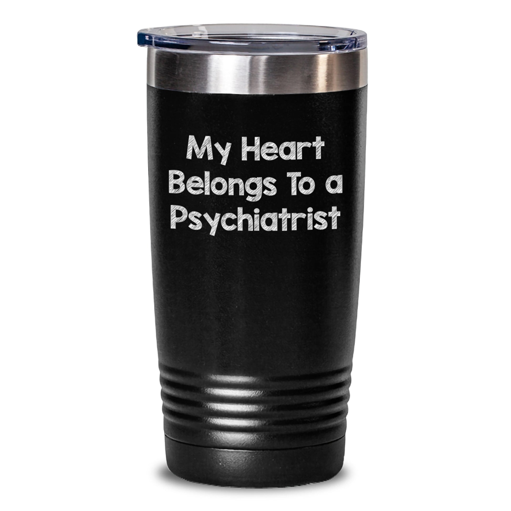 Funny Psychiatrist Gifts from Friends - 'My Heart Belongs To A Psychiatrist' Tumbler for Birthday, 20oz or 30oz Stainless Steel Vacuum Insulated with Powder Coating - Main