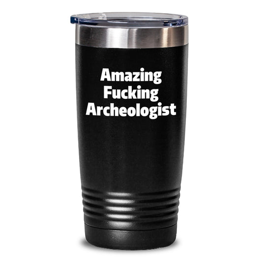 Gifts from Friends for Amazing Archeologist Tumblers, Inspirational Tumbler for Men, Funny Archeologist Gift Ideas, Black 20oz and 30oz Tumblers for Christmas - Main