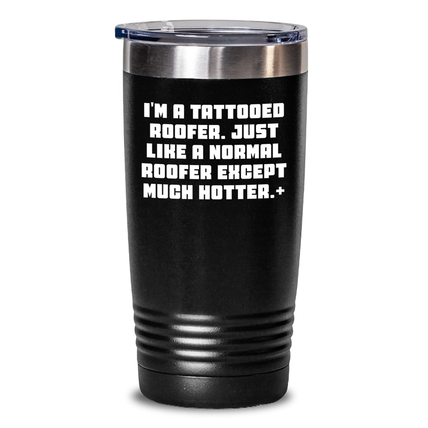 Funny Roofer Gifts from Men to Friends, Unique Tumbler for Roofer Enthusiasts, Christmas Unique Gifts for Him, I'm A Tattooed Roofer Tumbler - Main