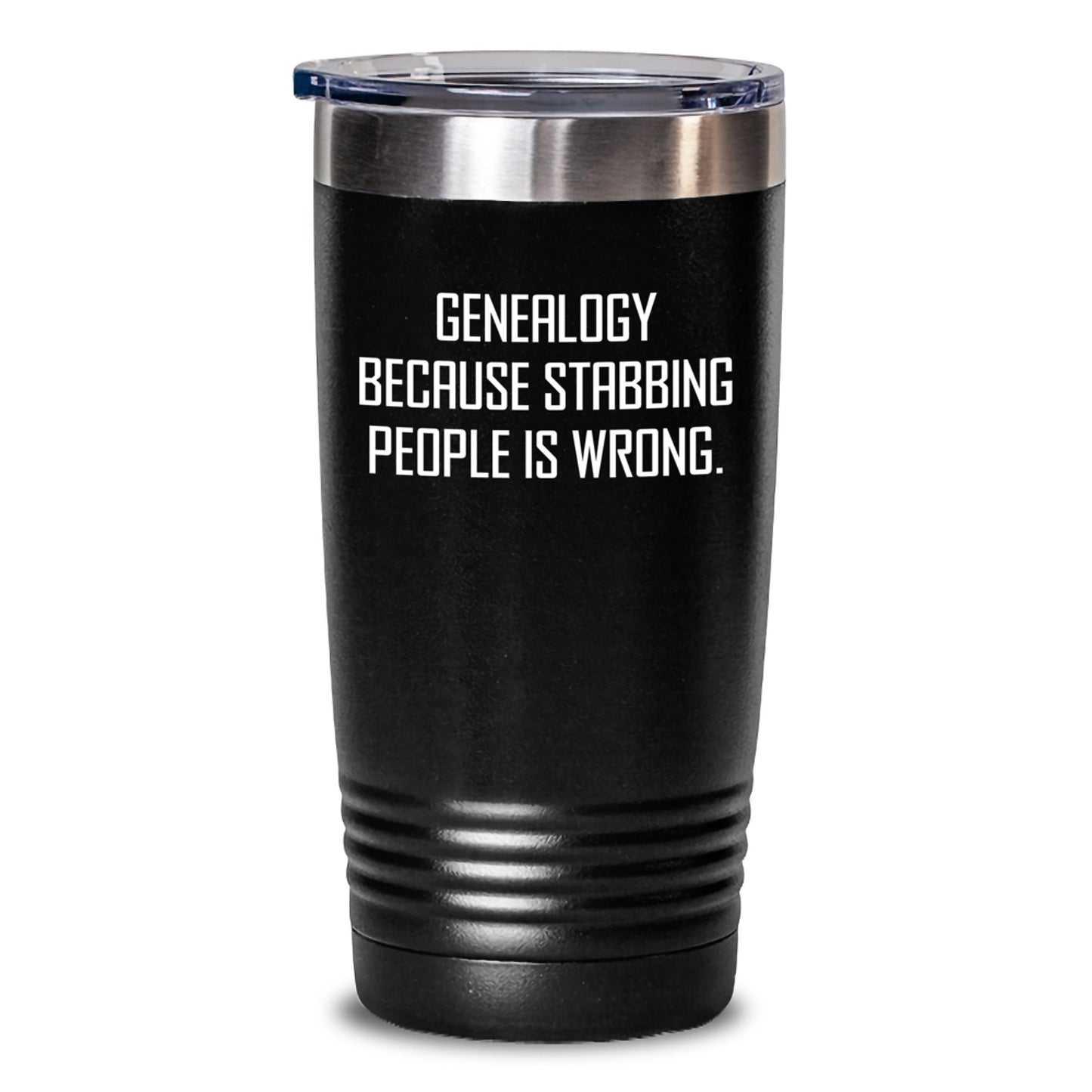 Funny Genealogy Gifts for Genealogy Enthusiasts, Christmas Unique Tumblers with Genealogy Because Stabbing People Is Wrong. - Gifts from Family for Genealogy Researchers - Main