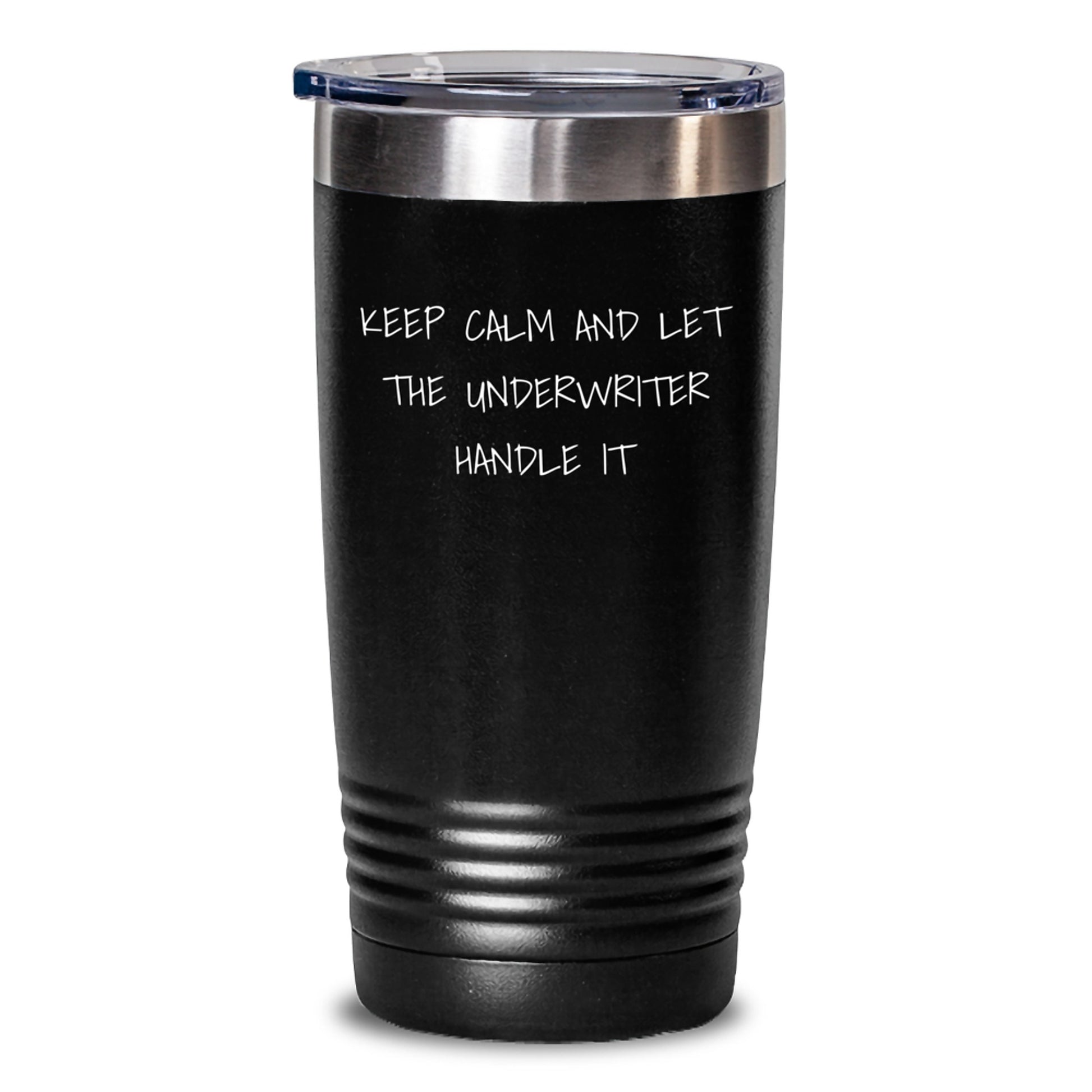 Funny Underwriter Gifts from Friends, Unique Tumblers for Underwriter, Keep Calm and Let the Underwriter Handle It Christmas Unique Gifts - Main