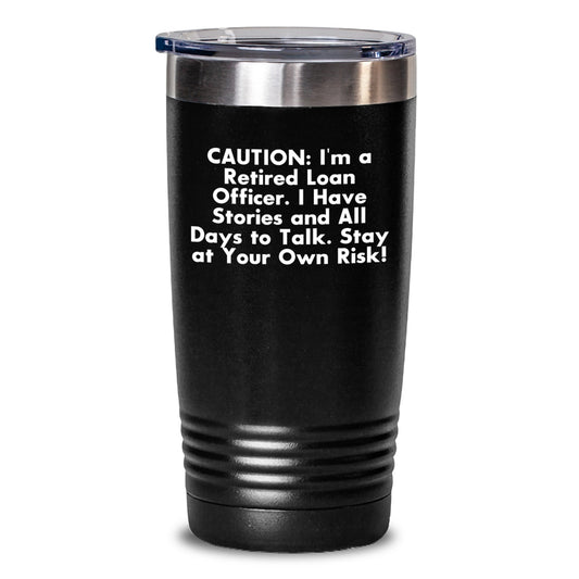 Funny Loan Officer Gifts from Friends and Family, Stay at Your Own Risk, Christmas Unique Tumblers for Loan Officer Men and Women - Main