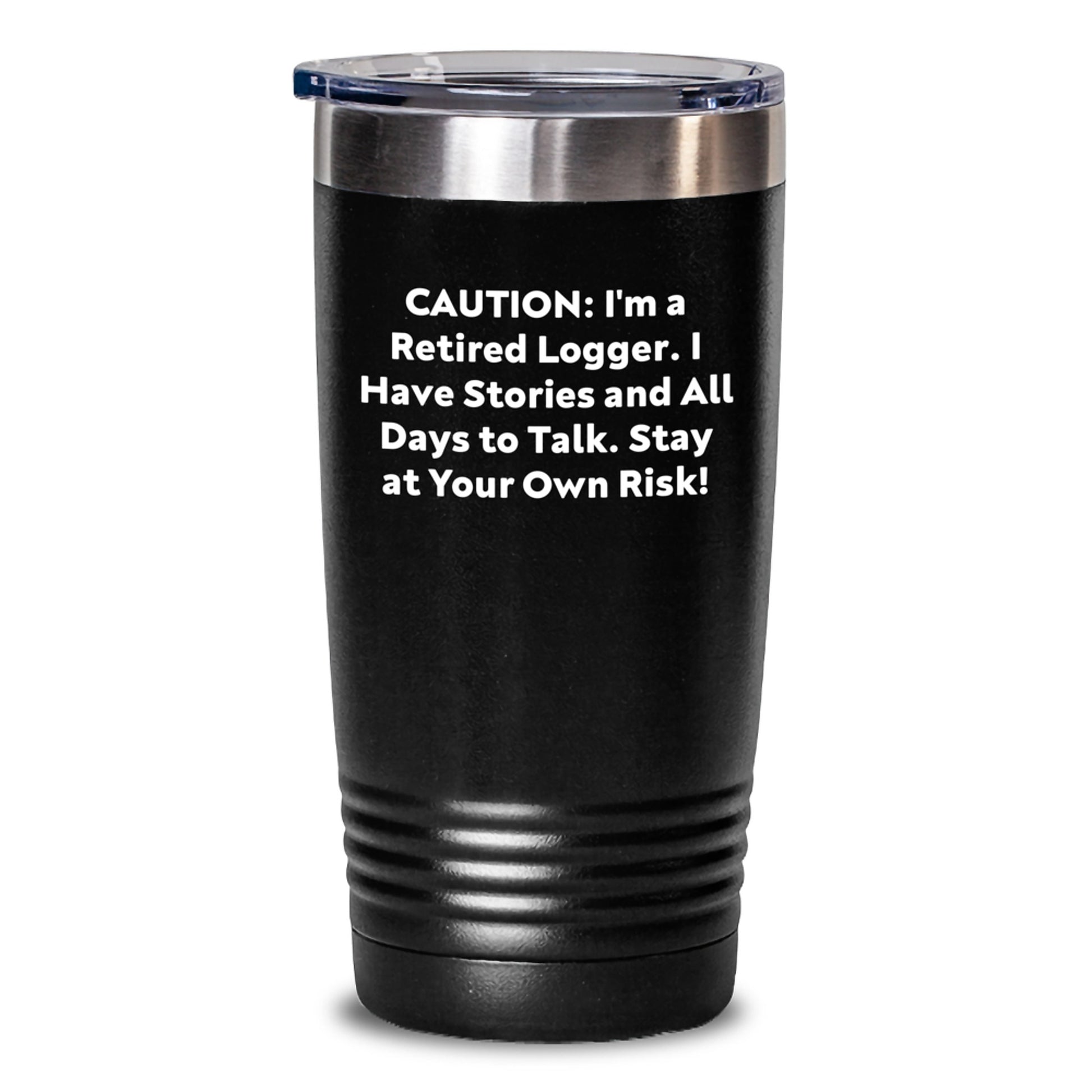 Unique Logger Tumbler Gifts from Friends to Men, Funny Quote - Stay At Your Own Risk! - Christmas Unique Gifts for Logger - Main
