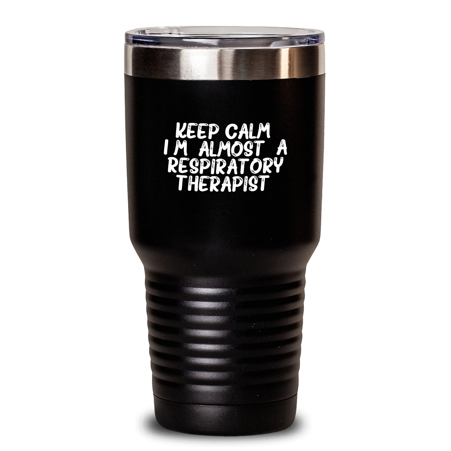 Respiratory Therapist Gifts from Men - Funny Keep Calm Almost a Respiratory Therapist Tumbler for Christmas Unique - Main