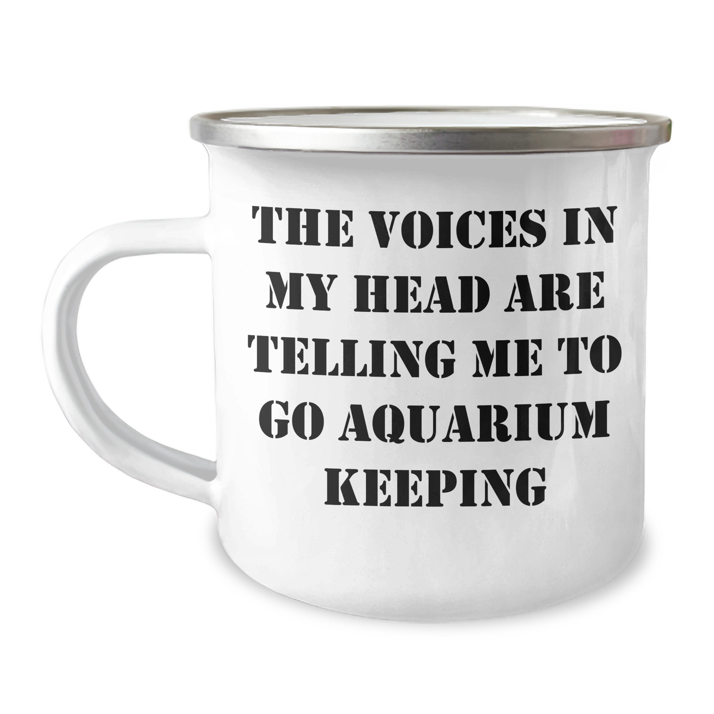 Aquarium Keeping Fun Gifts from Friends and Family for Graduation - Camping Mug with Funny Quote - Image 1