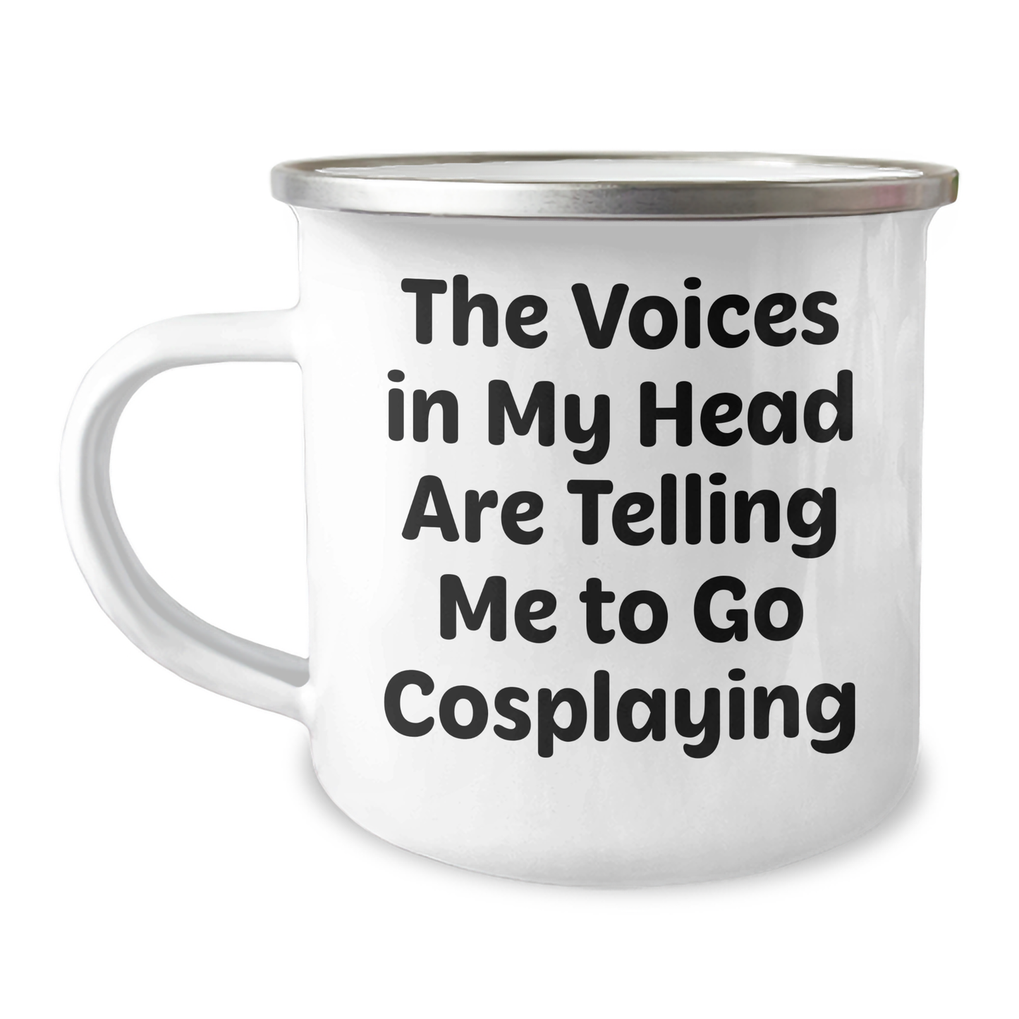 Funny Cosplaying Gifts from Friends for Cosplaying Enthusiasts - The Voices In My Head Are Telling Me To Go Cosplaying Inspired Camping Mug - Image 1