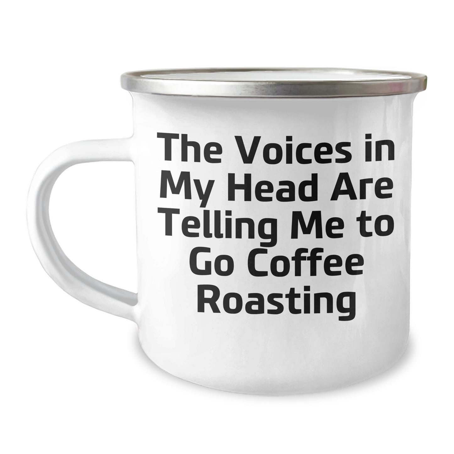 Funny Coffee Roasting Gifts for Friends and Family, Graduation Unique Ideas, 'The Voices In My Head Are Telling Me To Go Coffee Roasting' Quote, Camping Mug for Men and Women - Image 1