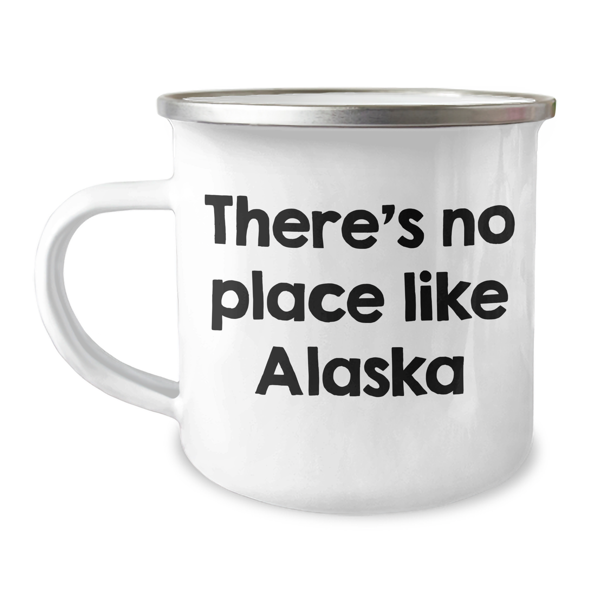 Alaska Camping Mug Gifts from Friends for Graduation, There's No Place Like Alaska Quote, Cute and Inspirational - Image 1
