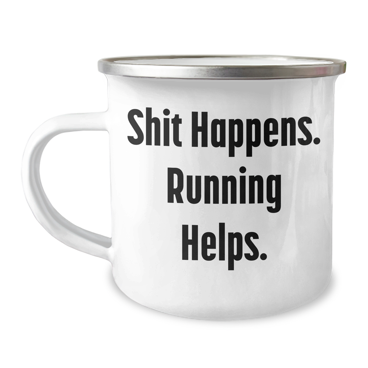 Funny Running Gifts from Friends for Graduation - Shit Happens. Running Helps. 12 oz Camping Mug - Image 1