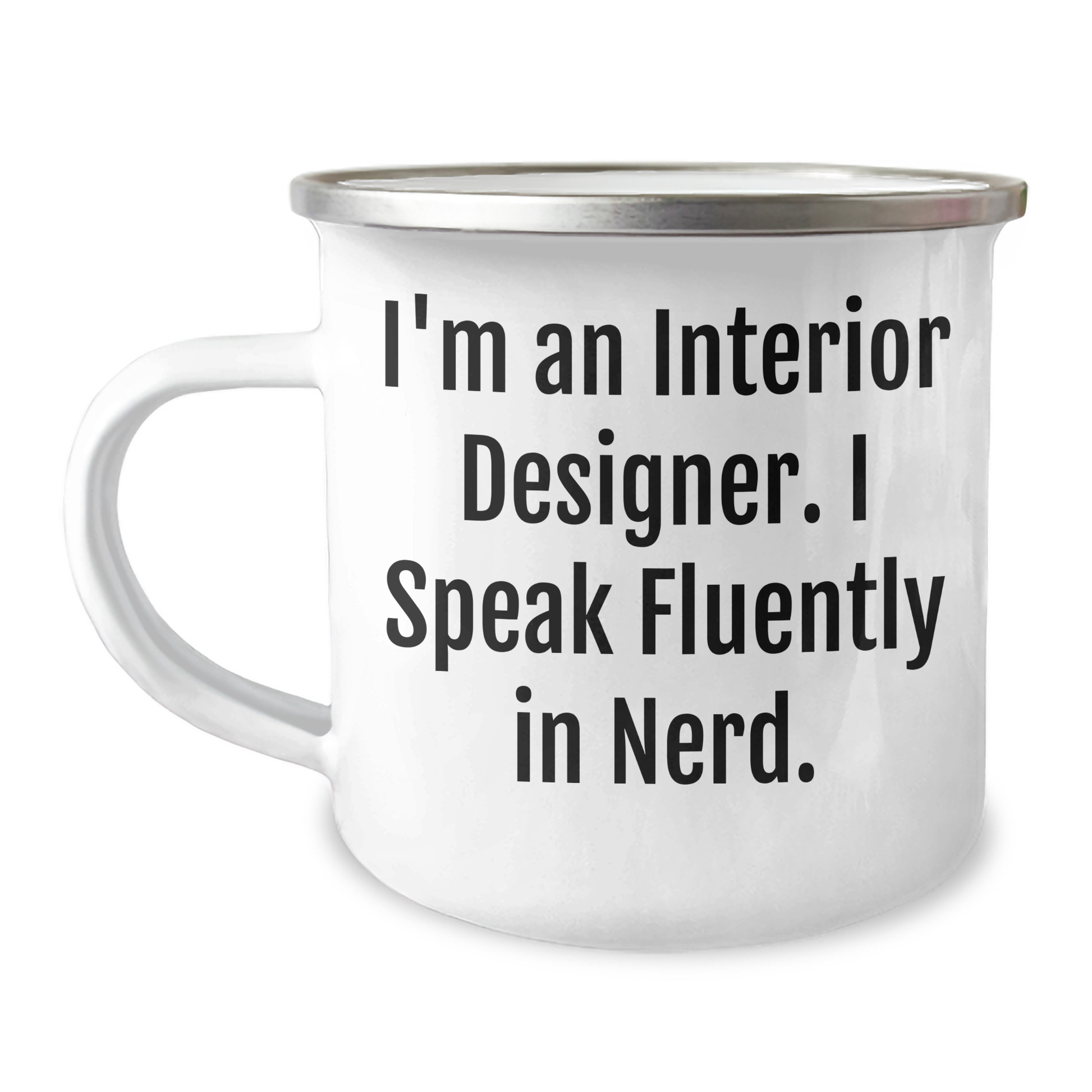 Funny Interior Designer Gifts from Friends, Unique Camping Mug for Interior Designer Graduation, 'I'm An Interior Designer. I Speak Fluently In genius.' - Image 1