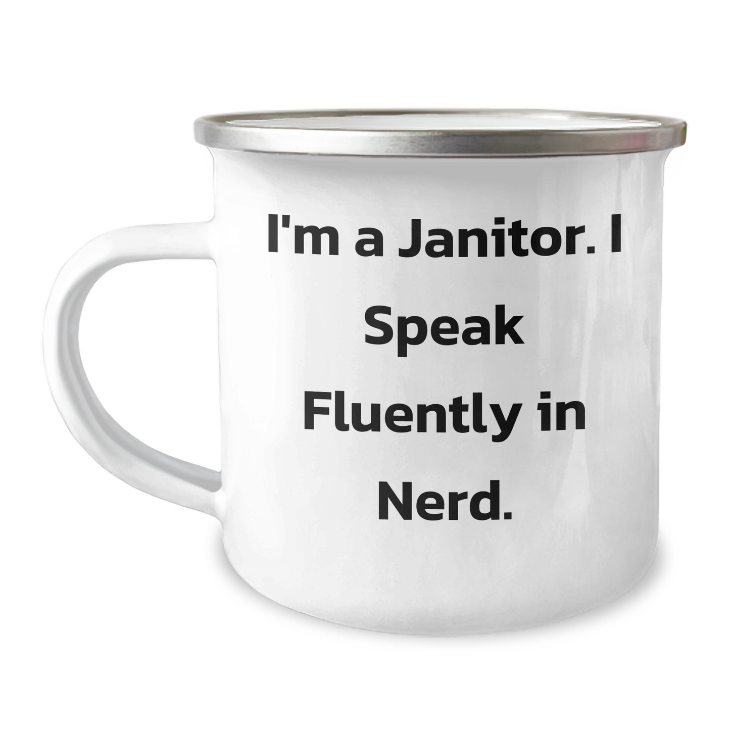 Janitor Humor Gifts from Friends and Family - 'I'm A Janitor. I Speak Fluently In genius.' Stainless Steel Camping Mug for Graduation - Image 1
