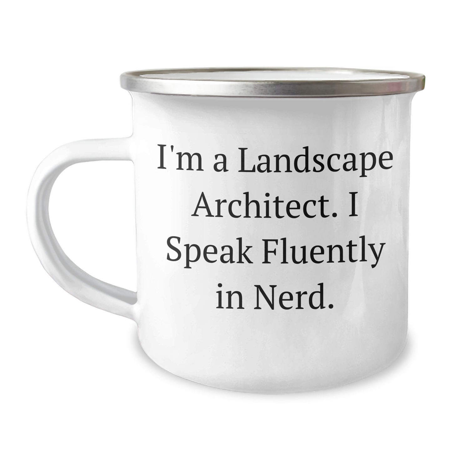 Funny Landscape Architect Gifts for Him from Friends - I'm A Landscape Architect. I Speak Fluently In genius. - 12 oz Camping Mug for Men - Image 1