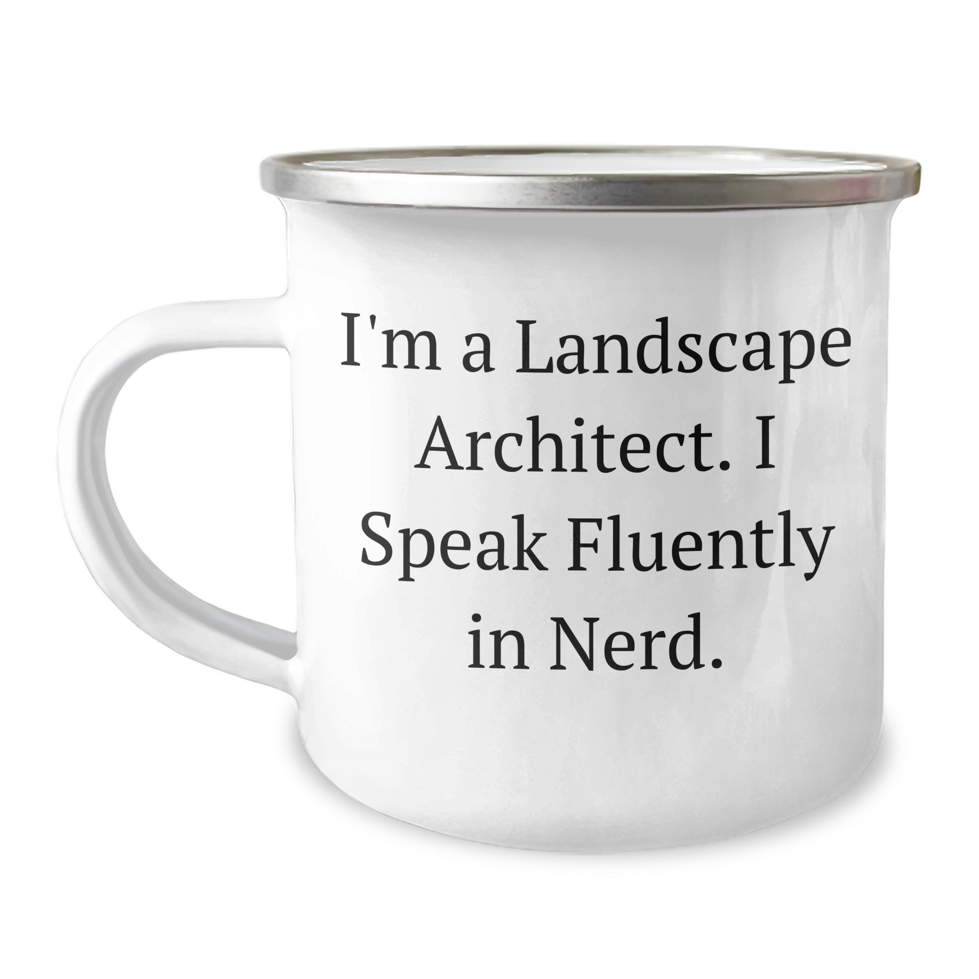 Funny Landscape Architect Gifts for Him from Friends - I'm A Landscape Architect. I Speak Fluently In genius. - 12 oz Camping Mug for Men - Image 1