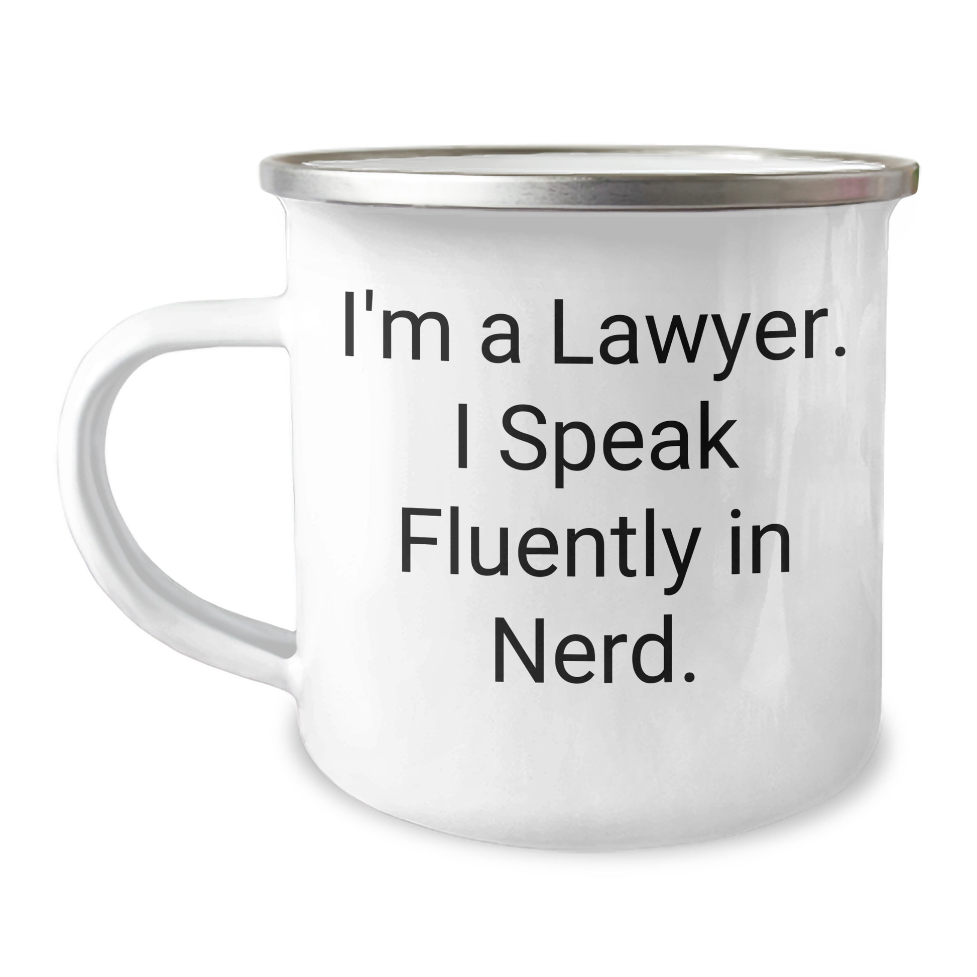 Funny Lawyer Gifts, I'm A Lawyer. I Speak Fluently In genius., Graduation Unique Gifts for Men from Family, 12 oz Stainless Steel Camping Mug - Image 1