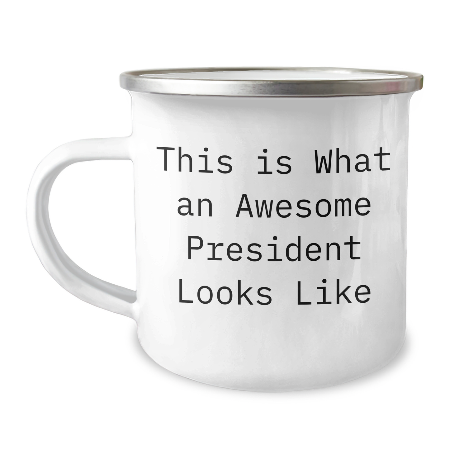 President Gifts from Friends for Graduation, 'This Is What An Awesome President Looks Like' Funny Camping Mug, 12 Oz Stainless Steel with Enamel Finish - Image 1