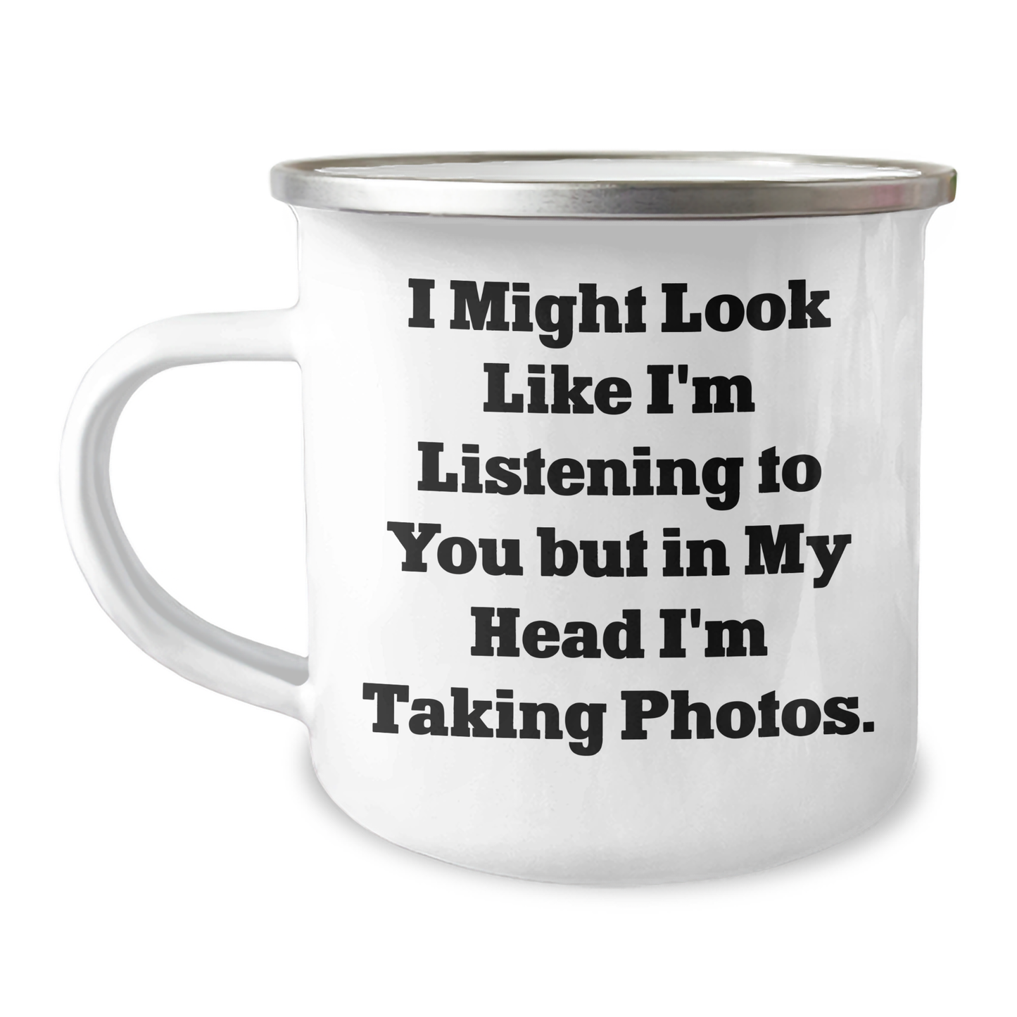 Funny Taking Photos Gifts from Friends for Men, Enamel Camping Mug with Inspirational Quote, Unique Graduation Treats for Taking Photos Lovers, 12 oz Stainless Steel - Image 1