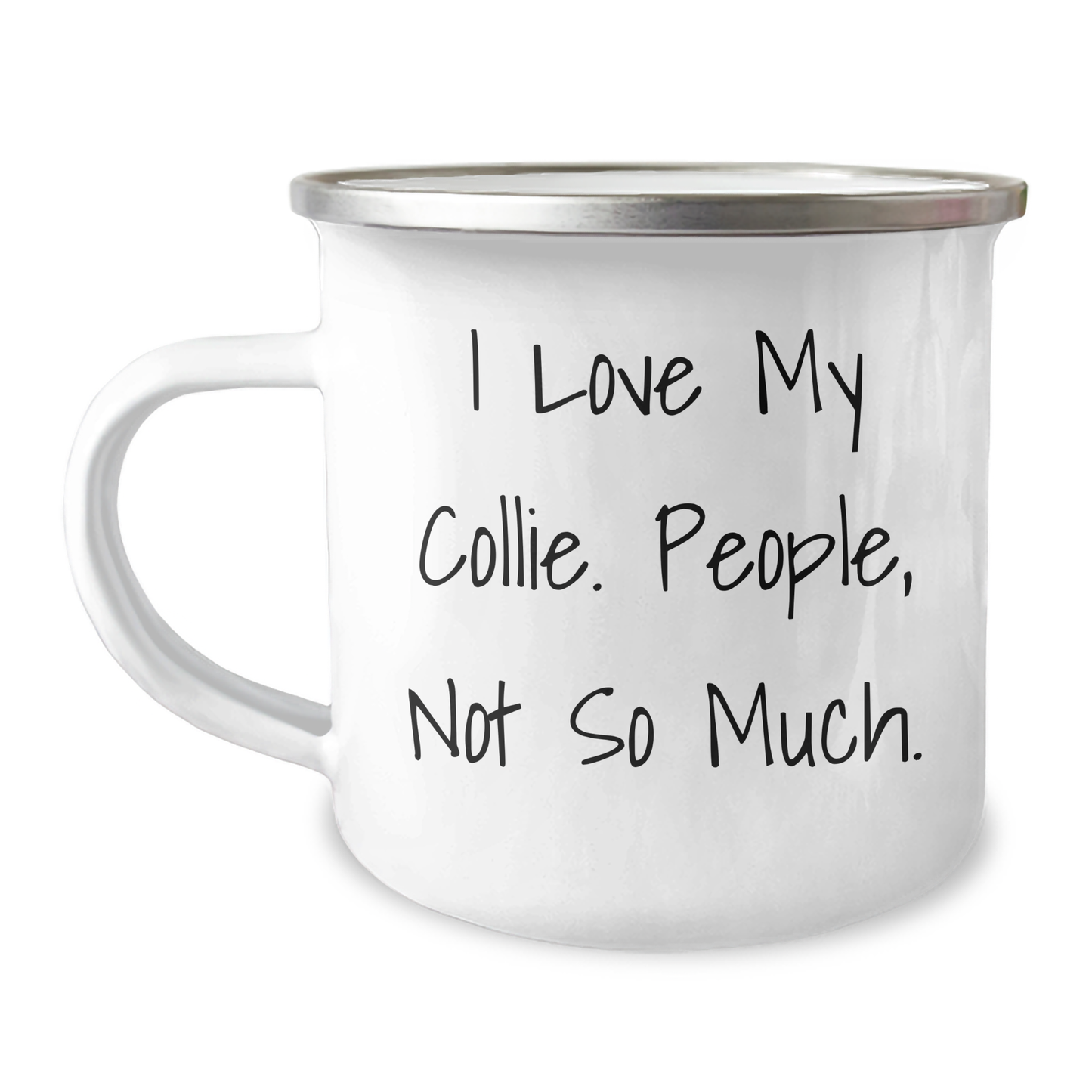 Funny Collie Dog Lover's Camping Mug Gifts from Friends to Family for Graduation, I Love My Collie. People, Not So Much. - Collie Dog Gifts for Her Him - Image 1