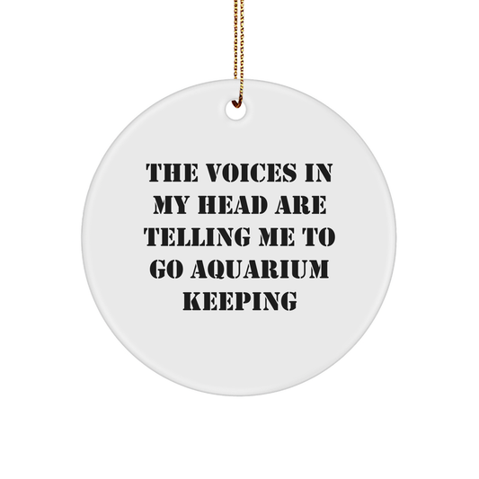 Aquarium Keeping Gifts from Friends, Funny Circle Ornament, Inspirational Quote for Christmas, Gifts for Aquarists, Aquarium Keeping Enthusiasts Circle Ornament - Image 1