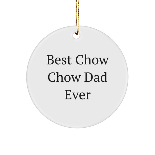 Best Chow Chow Dad Ever Gifts from Men for Christmas Unique Circle Ornament, Chow Chow Dog Lovers Cherish this White Circle Shaped MDF Ornament - Image 1