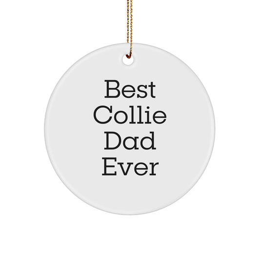 Best Collie Dad Ever Circle Ornament Gifts for Men from Friends - Image 1