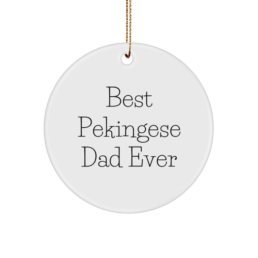 Funny Pekingese Dog Gifts from Dad Ever for Christmas Circle Ornament - 'Best Pekingese Dad Ever' Quote - Image 1
